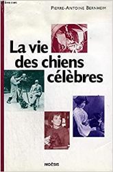 La vie des chiens célèbres